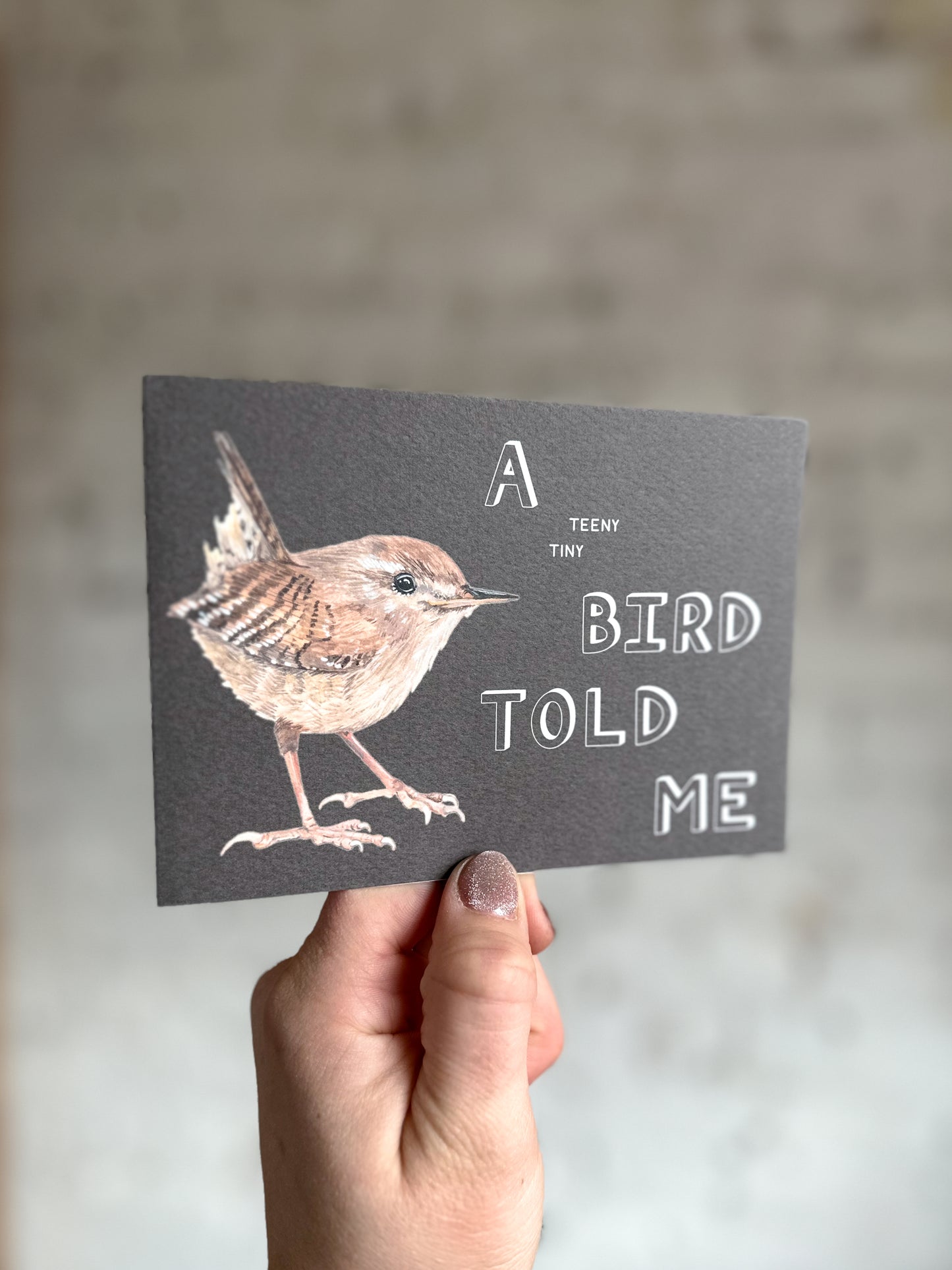 A Teeny Tiny Bird Told Me Card