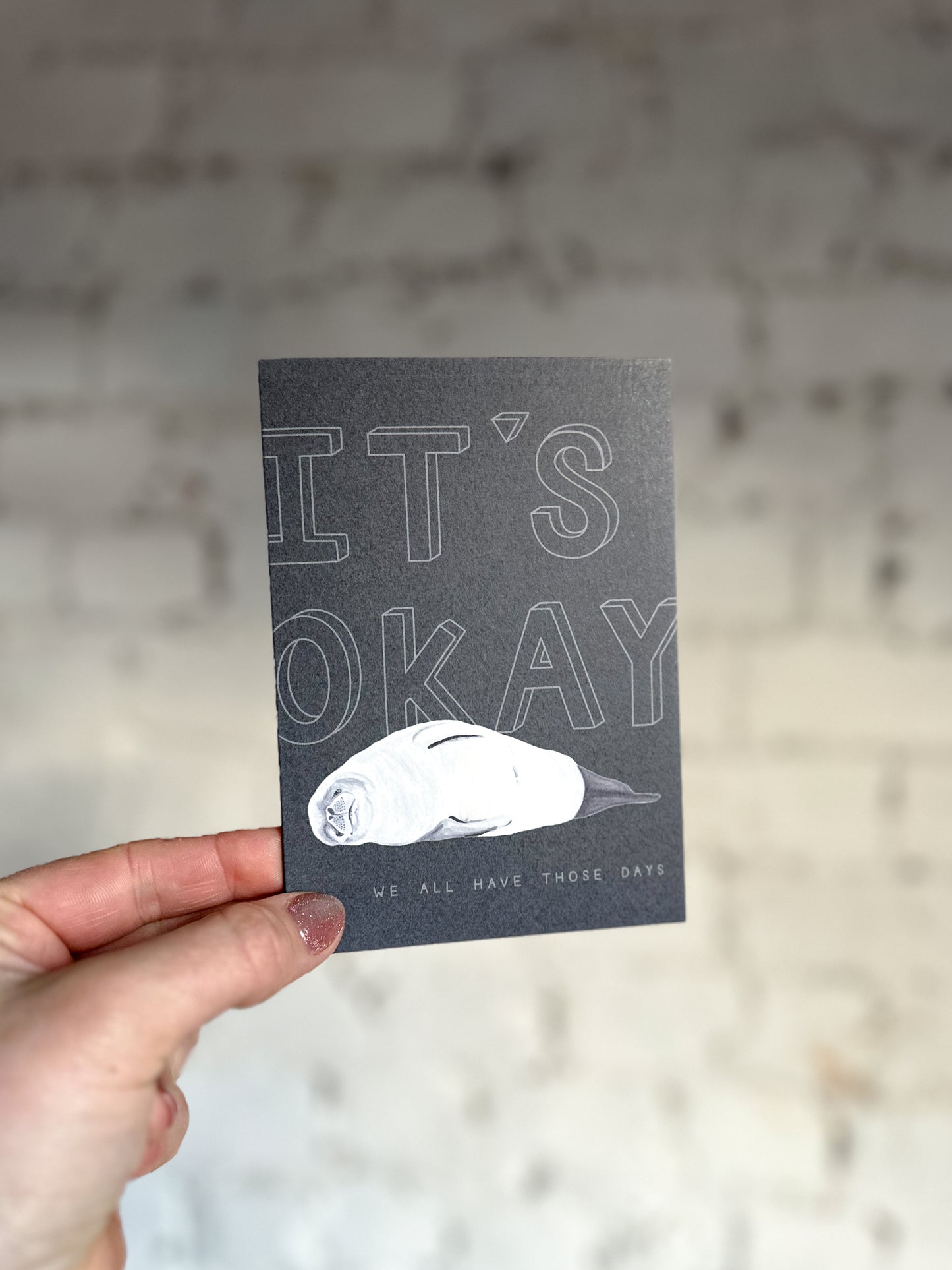 It's Okay Seal Card