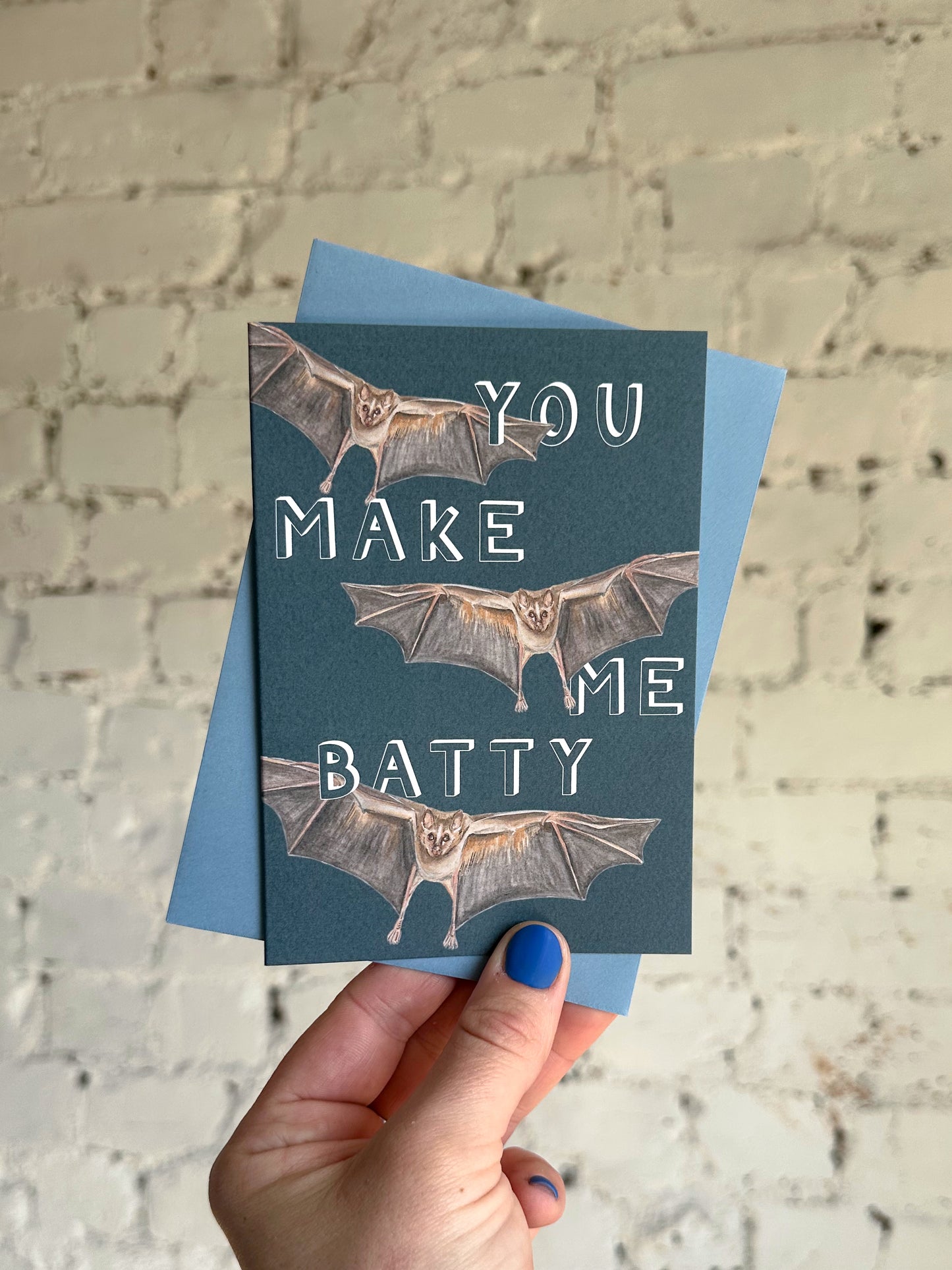 You Make Me Batty Card