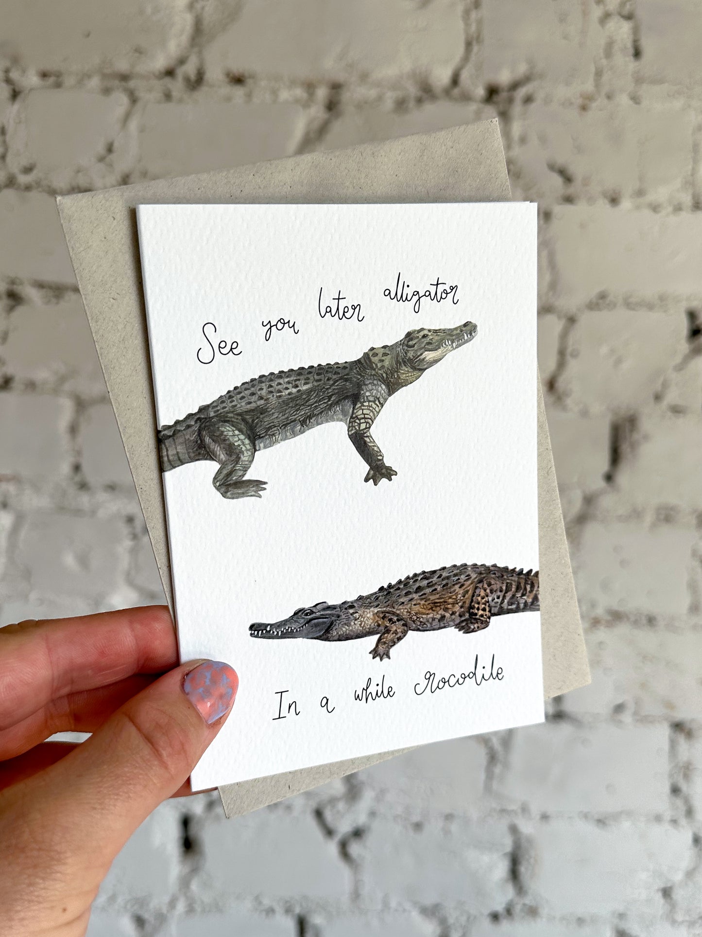 See You Later, Alligator - In a While, Crocodile Card