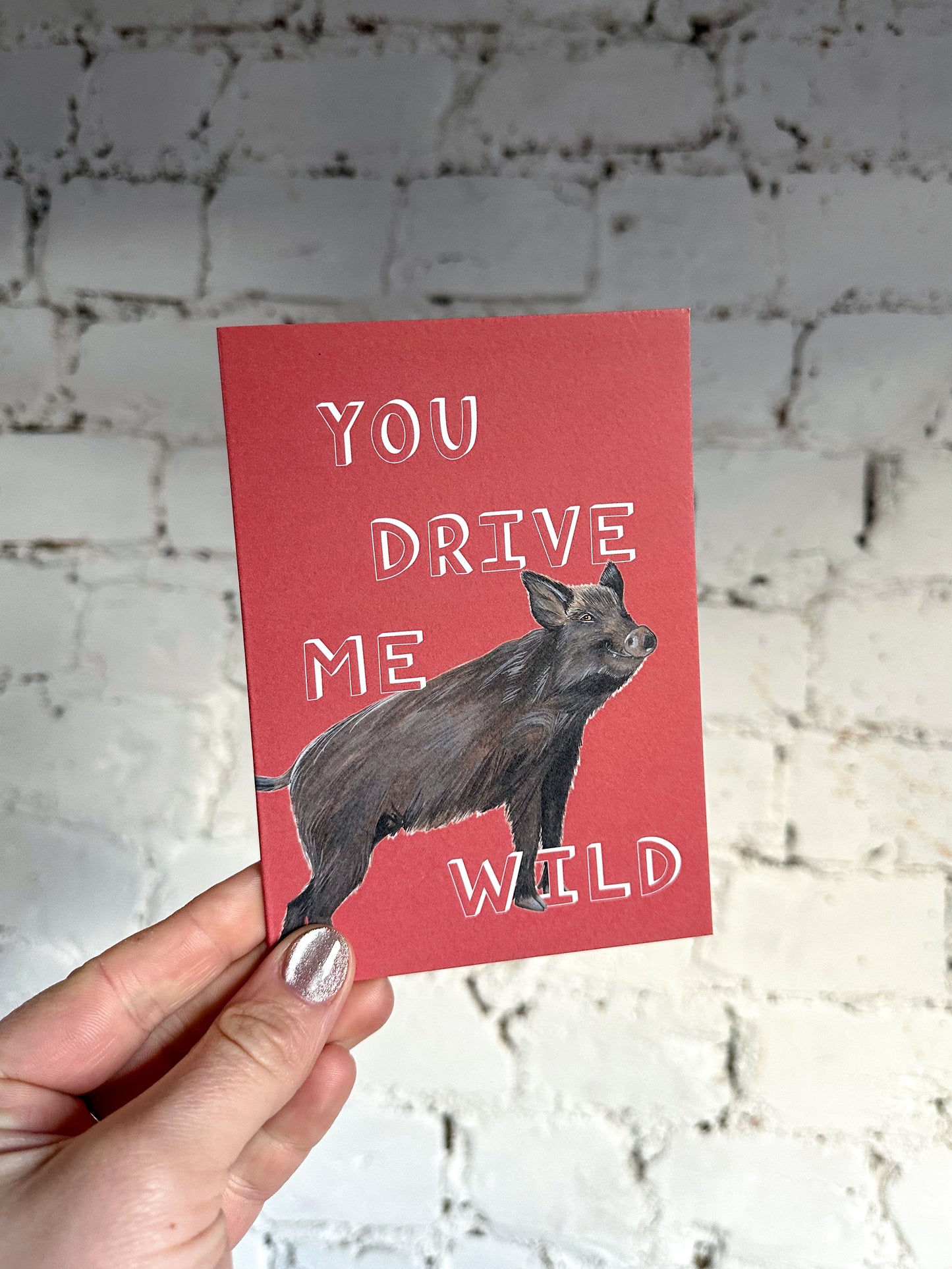 You Drive Me WIld Card