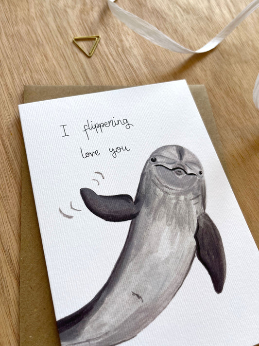 I Flippering Love You Card
