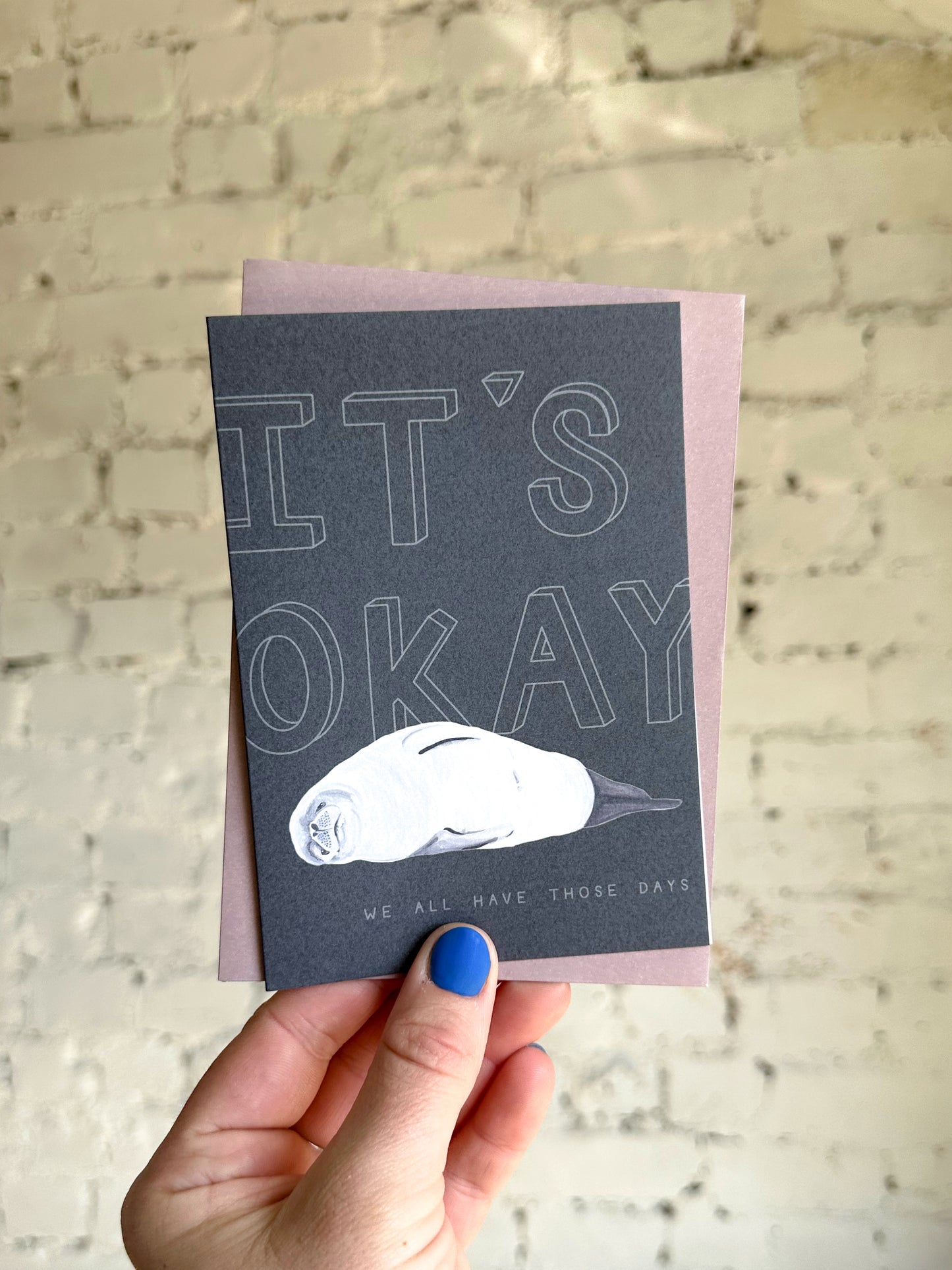 It's Okay Seal Card