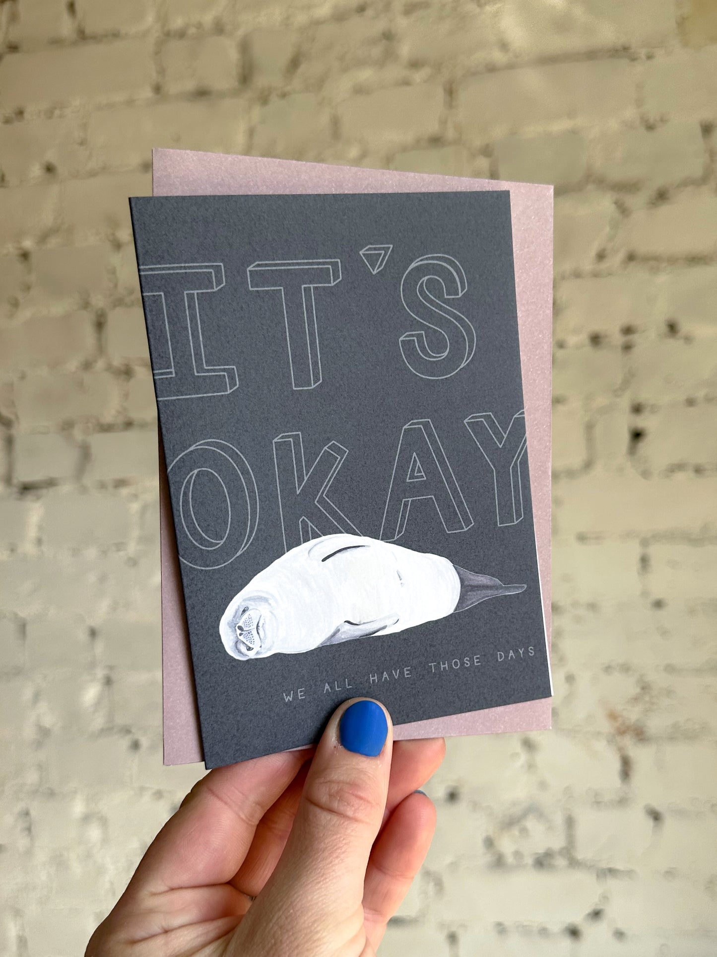 It's Okay Seal Card