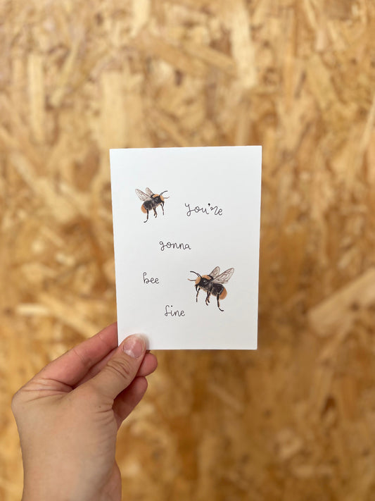 You're Gonna Bee Fine Card